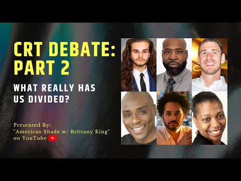 CRT DEBATE Part 2: | What Really Has Us Divided?